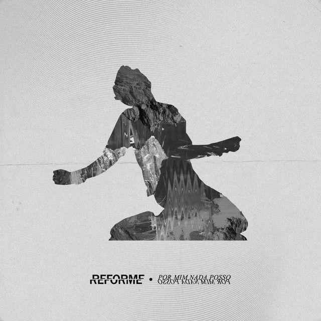 Capa do Single/EP "Por Mim Nada Posso", de Reforme