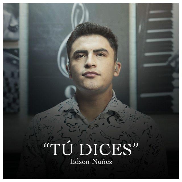 Capa do álbum "Tú Dices", de Edson Nuñez