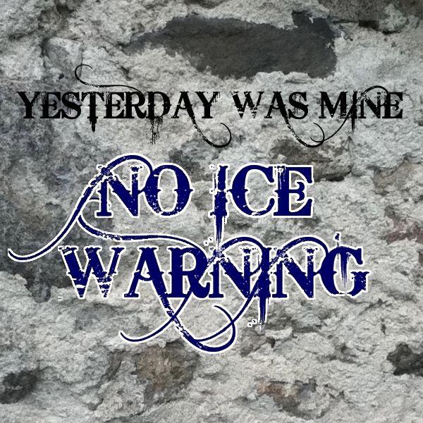 Portada de Álbum "No Ice Warning", de Yesterday Was Mine