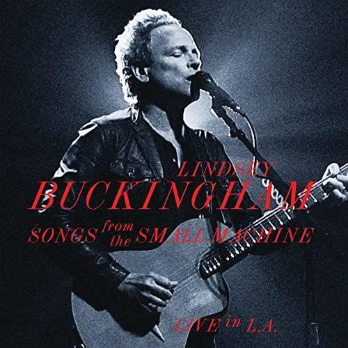 Portada de Álbum "Songs from the Small Machine: Live In L.A at Saban Theatre In Beverly Hills, CA / 2011", de Lindsey Buckingham