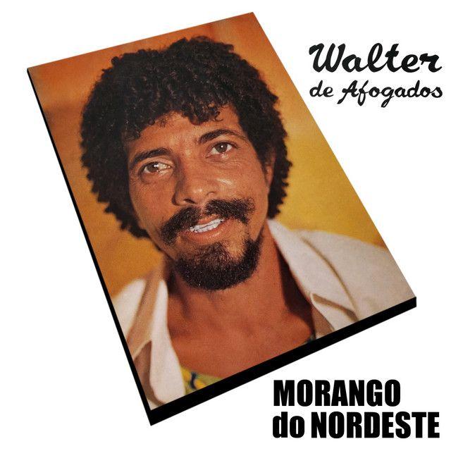 Album cover of "Morango do Nordeste" by Walter de Afogados