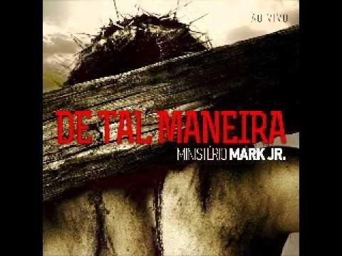 Portada de Álbum "De Tal Maneira", de Ministerio de Louvor Mark Jr.