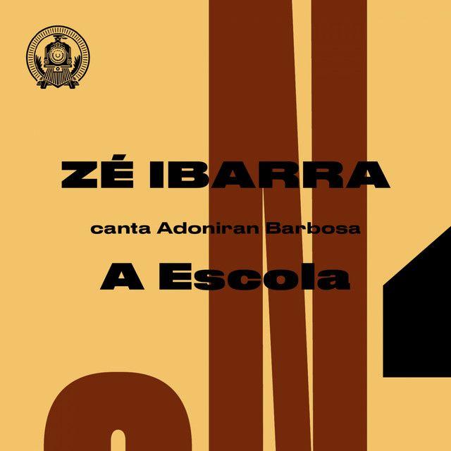 Portada de Sencillo/EP "A Escola (Zé Ibarra Canta Adoniran Barbosa)", de Zé Ibarra
