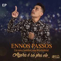 Portada de Sencillo/EP "Agora É Só Pra Ele", de Ennos Passos