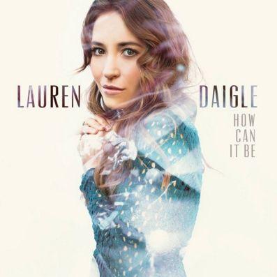 Portada de Álbum "How Can It Be", de Lauren Daigle
