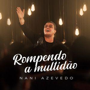 Portada del álbum "Rompendo a Multidão ", de Nani Azevedo