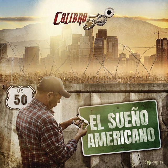 Capa do Álbum "El Sueño Americano", de Calibre 50