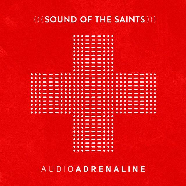 Portada de Álbum "Sound Of The Saints", de Audio Adrenaline