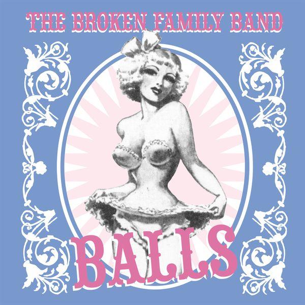 Portada de Álbum "Balls", de The Broken Family Band