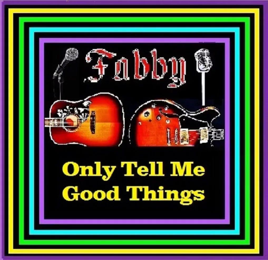 Capa do álbum "Only Tell Me Good Things", de Fabby
