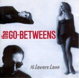 Portada de Álbum "16 Lovers Lane", de The Go-Betweens