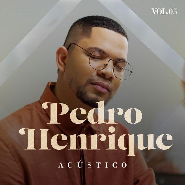 Portada de Álbum "Acústico - Vol. 5", de Pedro Henrique (Gospel)