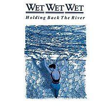 Portada de Álbum "Holding Back The River", de Wet Wet Wet