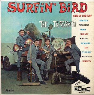 Album cover of "Surfin' Bird" by The Trashmen