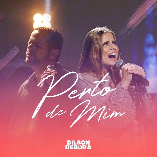 Portada del álbum "Perto de Mim", de Dilson e Débora
