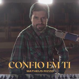 Portada de Sencillo/EP "Confio em Ti", de Matheus Rizzo