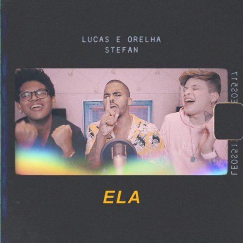 Portada de Sencillo/EP "Ela (part. Stefan)", de Lucas e Orelha 