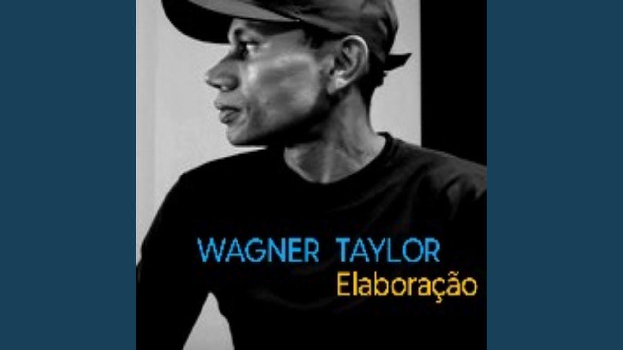 Album cover of "Elaboração" by Wagner Taylor