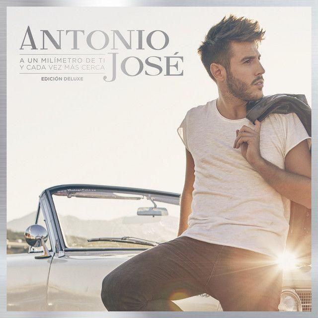 Portada de Álbum "A Un Milímetro De Ti Y Cada Vez Más Cerca (Edición Deluxe)", de Antonio José