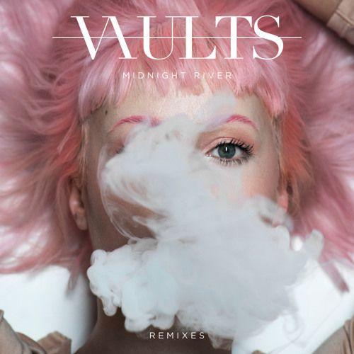 Portada de Sencillo/EP "Midnight River (Remixes)", de Vaults