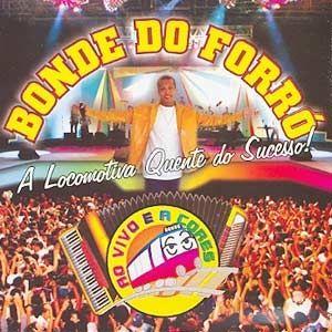 Capa do Álbum "A Locomotiva Quente do Sucesso!", de Bonde do Forró