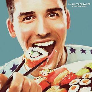 Portada de Sencillo/EP "Sushi Tabetai", de Orange Range