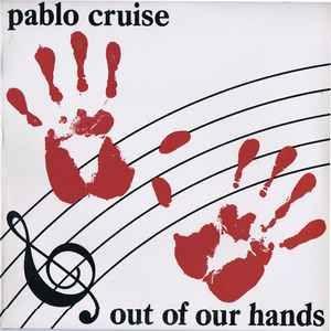 Portada de Álbum "Out Of Our Hands", de Pablo Cruise