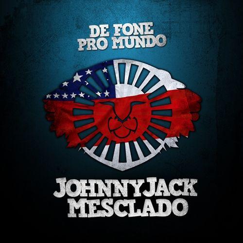 Capa do Álbum "De Fone Pro Mundo", de Johnny Jack Mesclado