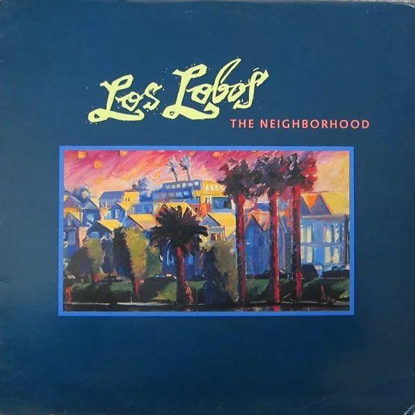 Capa do álbum "The Neighborhood", de Los Lobos
