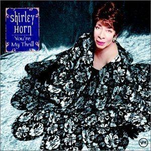 Portada de Álbum "You`Re My Thrill", de Shirley Horn
