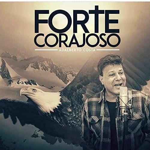 Portada de Álbum "Forte e Corajoso", de Adalberto Costa