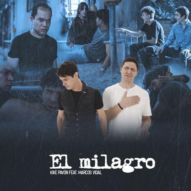 Capa do Single/EP "El Milagro (part. Marcos Vidal)", de Kike Pavón