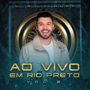 Capa do Single/EP "Ao Vivo Em Rio Preto, Vol 2", de Murilo Huff