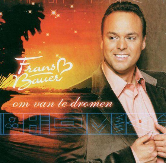 Album cover of "Om Van Te Dromen" by Frans Bauer
