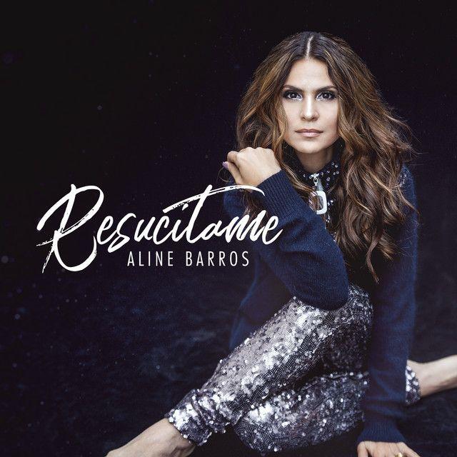 Album cover of "Resucítame " by Aline Barros