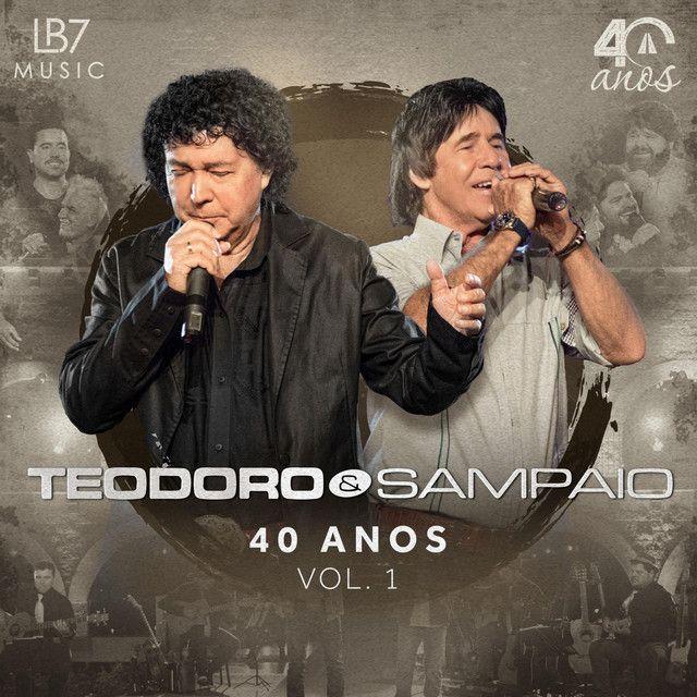 Album cover of "40 Anos, Vol. 1" by Teodoro e Sampaio