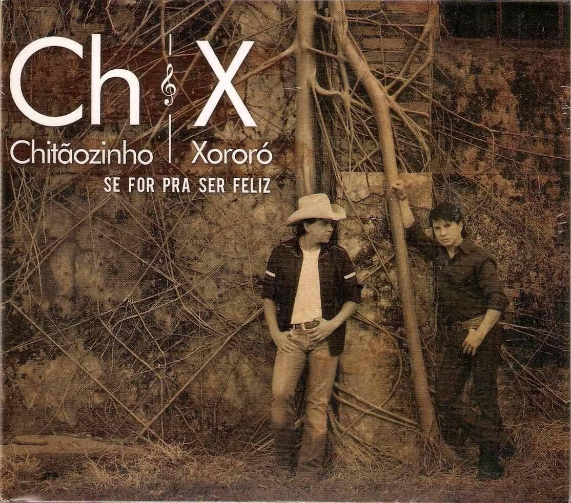Portada de Álbum "Se For Pra Ser Feliz", de Chitãozinho & Xororó