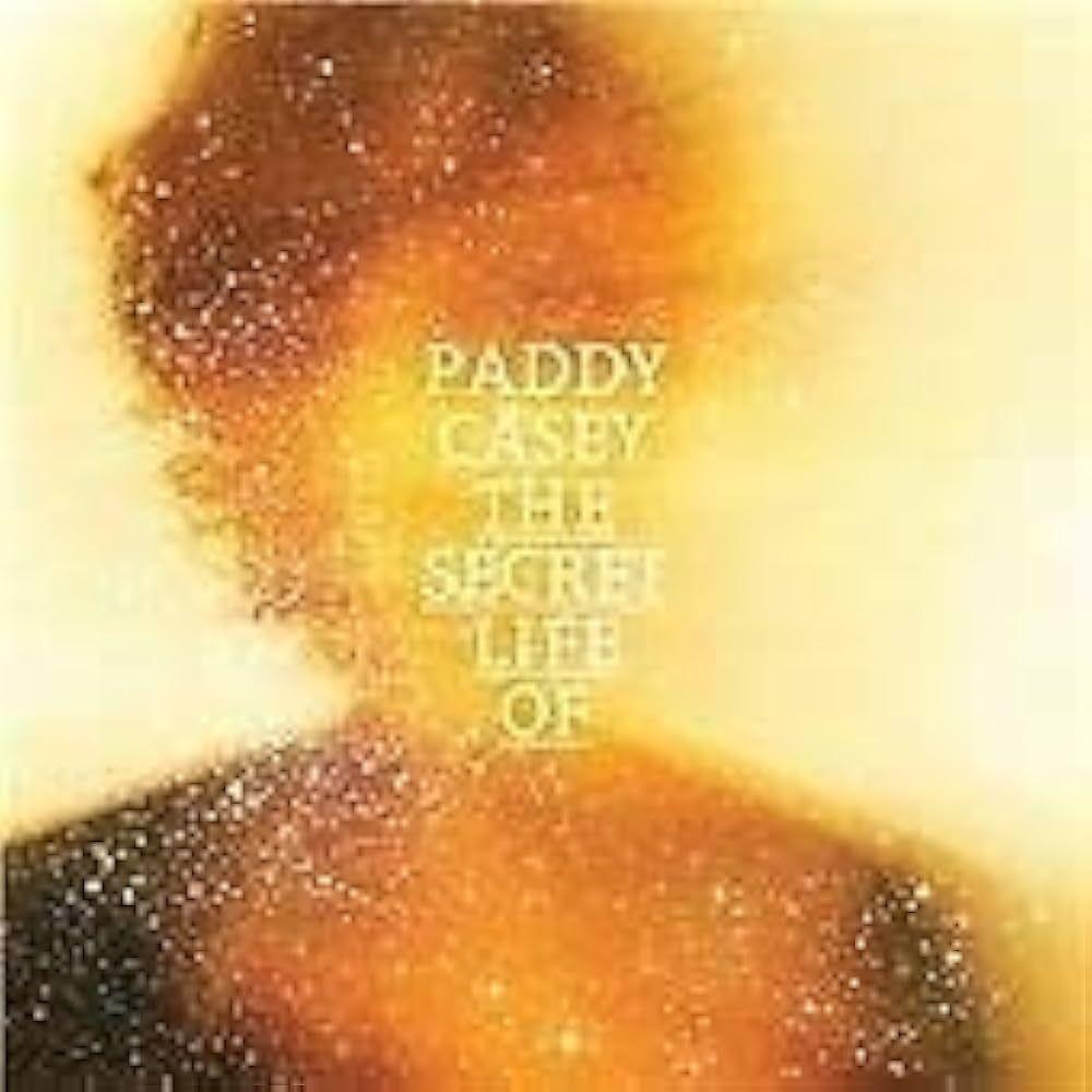 Portada de Álbum "The Secret Life Of...", de Paddy Casey