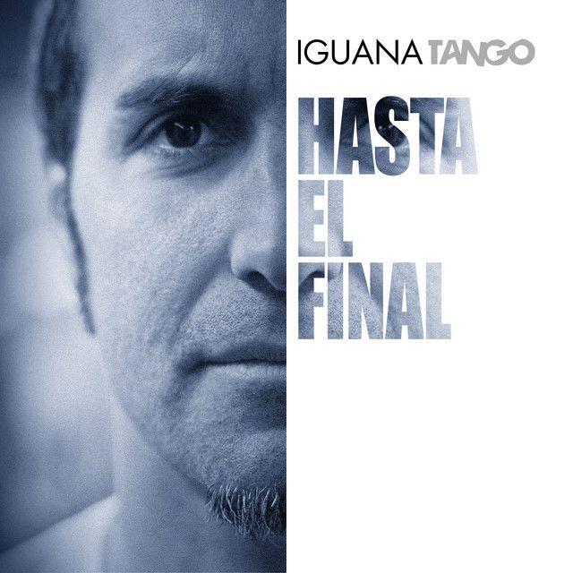 Capa do Álbum "Hasta El Final", de Iguana Tango