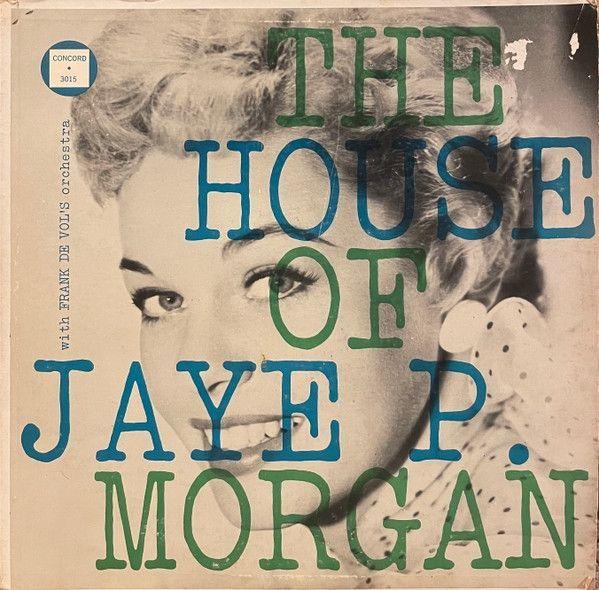 Portada de Álbum "The House Of Jaye P. Morgan", de Jaye P. Morgan