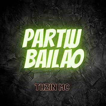Capa do Single/EP "Partiu Bailão", de Thzin MC