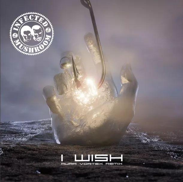 Portada de Sencillo/EP "I Wish (Aura Vortex Remix)", de Infected Mushroom