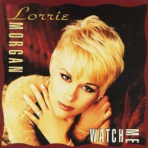 Portada del álbum "Watch Me", de Lorrie Morgan