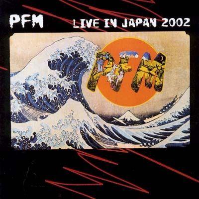 Portada de Álbum "Live In Japan 2002", de Premiata Forneria Marconi