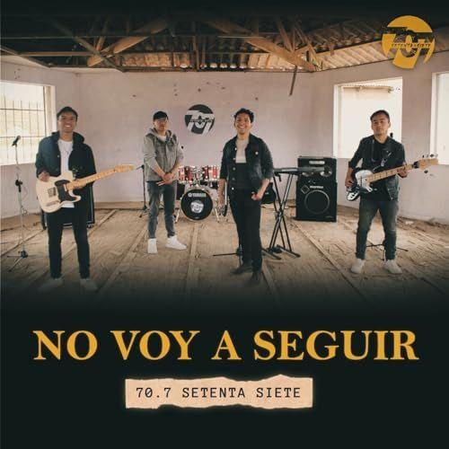 Portada de Sencillo/EP "No Voy A Seguir", de 70.7 Setenta Siete