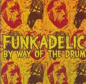 Portada de Álbum "By Way of the Drum", de Funkadelic