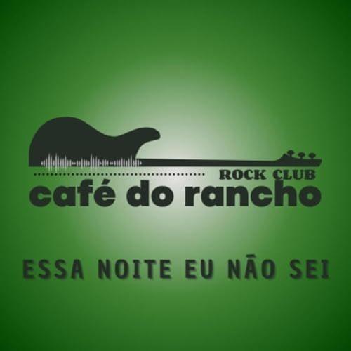 Single/EP cover of "Essa Noite Eu Não Sei" by Café do Rancho Rock Club