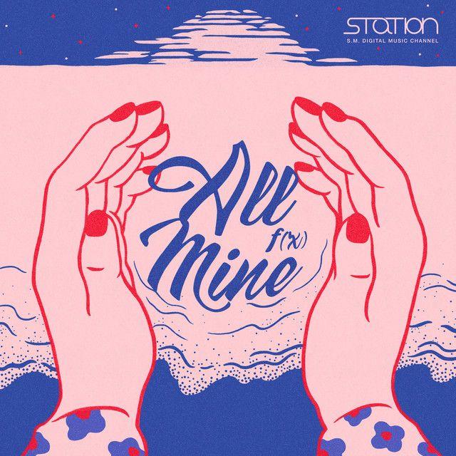 Portada de Sencillo/EP "All Mine - SM STATION", de f(x)