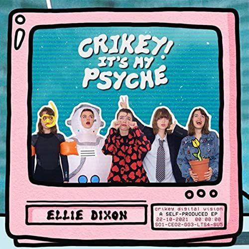 Portada de Sencillo/EP "Crikey! It’s My Psyche", de Ellie Dixon
