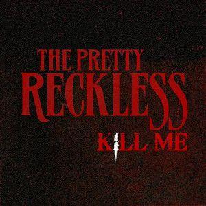 Capa do álbum "Kill Me", de The Pretty Reckless